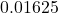  0.01625 