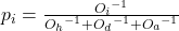  p_i=\frac{{O_i}^{-1}}{{O_h}^{-1}+{O_d}^{-1}+{O_a}^{-1}} 