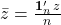  \bar{z} = \frac{\mathbf{1}_{n}^{\prime}\, z}{n} 