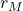 r_{M}