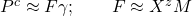  P^{c}\approx F\gamma;\qquad F\approx X^{z}M 