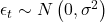  \epsilon_t\sim N\left(0,\sigma^2\right) 