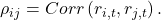 \rho_{ij} = Corr\left( r_{i,t},r_{j,t} \right).