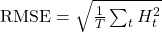  \mathrm{RMSE}=\sqrt{\frac{1}{T}\sum_t H_t^{2}} 
