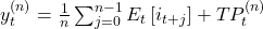  y_{t}^{(n)} = \frac{1}{n}\sum_{j = 0}^{n - 1}E_{t}\left[ i_{t + j} \right] + TP_{t}^{(n)} 