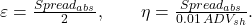  \varepsilon = \frac{Spread_{abs}}{2}, \qquad \eta = \frac{Spread_{abs}}{0.01\,ADV_{sh}}. 