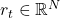  r_t \in \mathbb{R}^N 