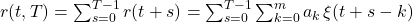 r(t,T) = \sum_{s=0}^{T-1} r(t + s) = \sum_{s=0}^{T-1} \sum_{k=0}^{m} a_{k}\, \xi(t + s - k)