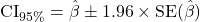 \text{CI}_{95\%} = \hat{\beta} \pm 1.96 \times \text{SE}(\hat{\beta})