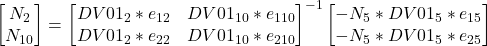  \left[\begin{matrix} N_2 \\ N_{10} \end{matrix}\right] = \left[\begin{matrix} DV01_2 \ast e_{1 2} & DV01_{10} \ast e_{1 10} \\ DV01_2 \ast e_{2 2} & DV01_{10} \ast e_{2 10} \end{matrix}\right]^{-1} \left[\begin{matrix} -N_5 \ast DV01_5 \ast e_{1 5} \\ -N_5 \ast DV01_5 \ast e_{2 5} \end{matrix}\right] 