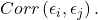 Corr\left( \epsilon_{i},\epsilon_{j} \right).