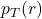 p_{T}(r)