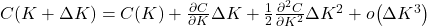 C(K+\Delta K) = C(K) + \frac{\partial C}{\partial K}\Delta K + \frac{1}{2}\frac{\partial^{2}C}{\partial K^{2}}\Delta K^{2} + o\!\left(\Delta K^{3}\right)