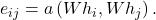  e_{ij} = a\left( Wh_{i},Wh_{j} \right). 