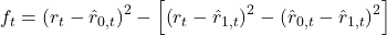 f_t = \left(r_t - \hat{r}_{0,t}\right)^2 - \left[\left(r_t - \hat{r}_{1,t}\right)^2 - \left(\hat{r}_{0,t} - \hat{r}_{1,t}\right)^2\right]