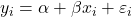 y_i = \alpha + \beta x_i + \varepsilon_i