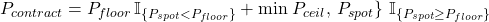 P_{contract}=P_{floor}\,\mathbb{I}_{\{P_{spot}<P_{floor}\}}+\min\left{P_{ceil},\,P_{spot}\right\}\,\mathbb{I}_{\{P_{spot}\ge P_{floor}\}}