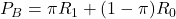  P_B = \pi R_1 + (1-\pi)R_0 