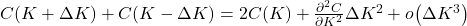 C(K+\Delta K) + C(K-\Delta K) = 2C(K) + \frac{\partial^{2}C}{\partial K^{2}}\Delta K^{2} + o\!\left(\Delta K^{3}\right)