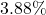  3.88\% 