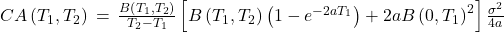 CA\left( T_{1},T_{2} \right)\, = \,\frac{B\left( T_{1},T_{2} \right)}{T_{2} - T_{1}}\left[ B\left( T_{1},T_{2} \right)\left( 1 - e^{- 2aT_{1}} \right) + 2aB\left( 0,T_{1} \right)^{2} \right]\frac{\sigma^{2}}{4a}