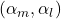  (\alpha_{m},\alpha_{l}) 