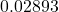  0.02893 