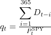  q_t = \frac{\displaystyle \sum_{i=1}^{365} D_{t-i}}{P^{\text{SPY}}_{t}} 