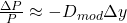  \frac{\Delta P}{P} \approx - D_{mod}\Delta y 