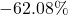  - 62.08\% 