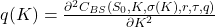  q(K) = \frac{\partial^2 C_{BS} (S_0, K, \sigma(K), r, \tau, q)}{\partial K^2}