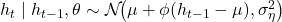  h_t \mid h_{t-1}, \theta \sim \mathcal{N}\!\big(\mu + \phi(h_{t-1} - \mu), \sigma_\eta^2\big) 