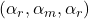  (\alpha_{r},\alpha_{m},\alpha_{r}) 