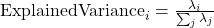  \mathrm{ExplainedVariance}_i = \frac{\lambda_i}{\sum_j \lambda_j} 